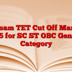 Assam TET Cut Off Marks 2025 for SC ST OBC General Category