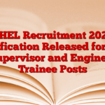 BHEL Recruitment 2025 Notification Released for 400 Supervisor and Engineer Trainee Posts