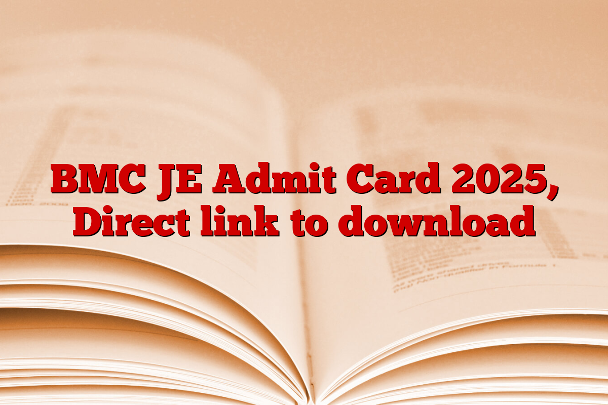 BMC JE Admit Card 2025, Direct link to download