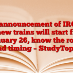 Big announcement of IRCTC: 21 new trains will start from January 26, know the route and timing – StudyToper