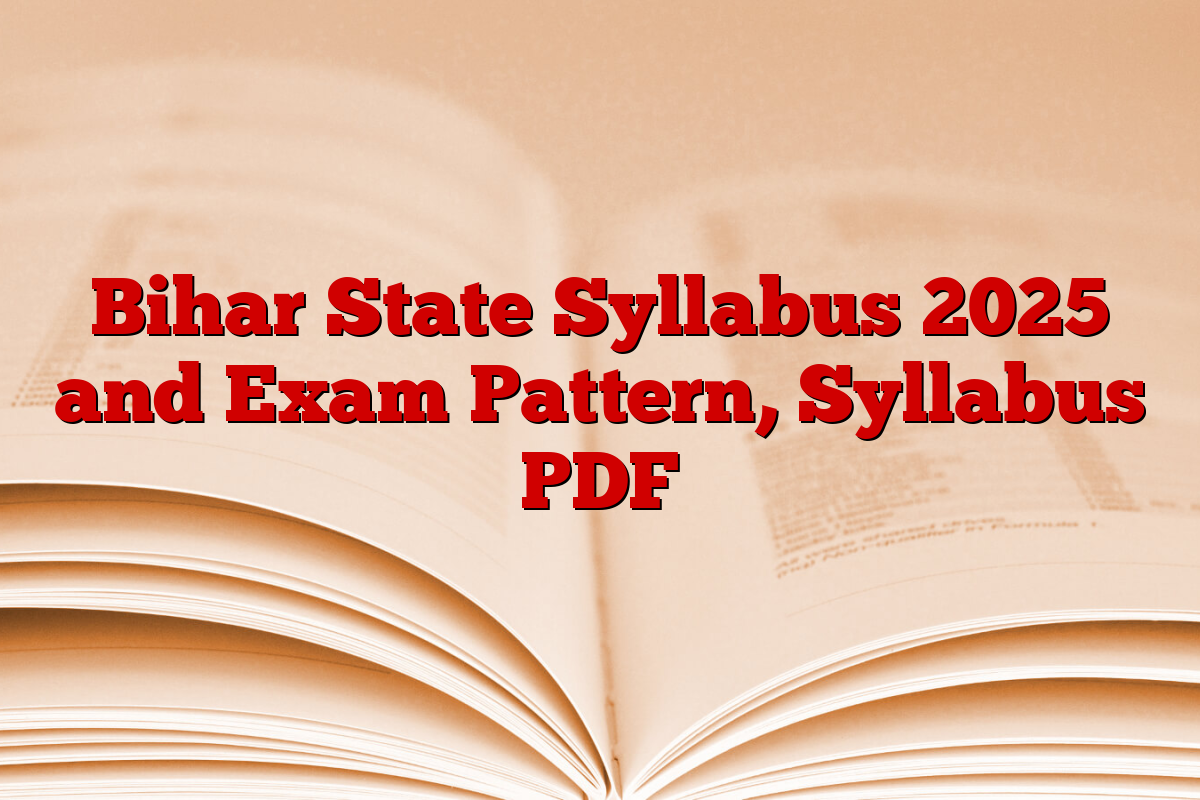 Bihar State Syllabus 2025 and Exam Pattern, Syllabus PDF