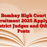 Bombay High Court Recruitment 2025 Apply for District Judges and Other Posts