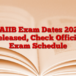 CAIIB Exam Dates 2025 Released, Check Official Exam Schedule