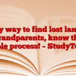 Easy way to find lost land of grandparents, know the whole process! – StudyToper