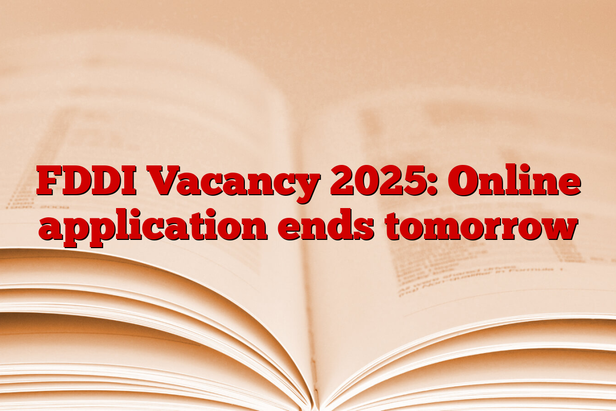 FDDI Vacancy 2025: Online application ends tomorrow