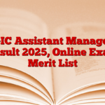 GIC Assistant Manager Result 2025, Online Exam Merit List