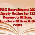 GPSC Recruitment 2025 Apply Online for 111 Research Officer, Horticulture Officer & Other Posts