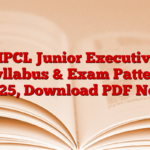 HPCL Junior Executive Syllabus & Exam Pattern 2025, Download PDF Now