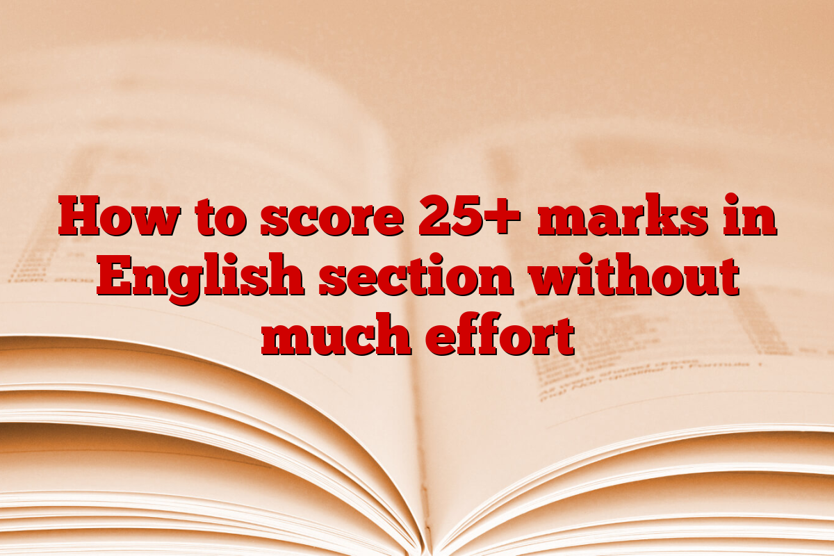 How to score 25+ marks in English section without much effort