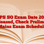 IBPS SO Exam Date 2025 Released, Check Prelims & Mains Exam Schedule