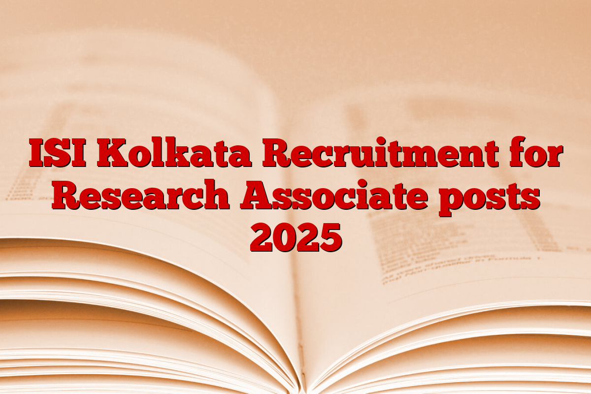 ISI Kolkata Recruitment for Research Associate posts 2025