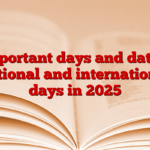 Important days and dates, national and international days in 2025