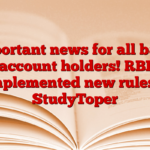 Important news for all bank account holders! RBI implemented new rules – StudyToper