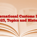 International Customs Day 2025, Topics and History