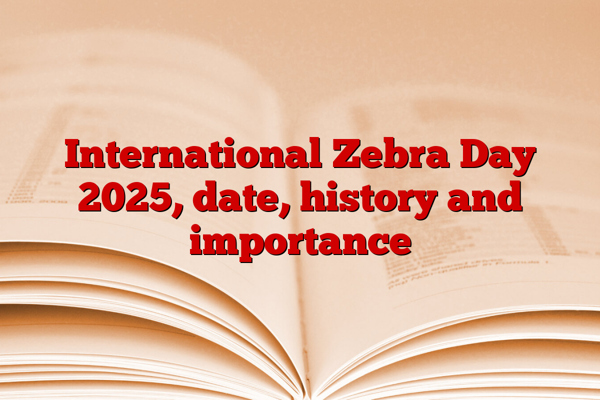 International Zebra Day 2025, date, history and importance