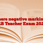 Is there negative marking in RRB Teacher Exam 2025?