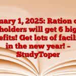 January 1, 2025: Ration card holders will get 6 big benefits! Get lots of facilities in the new year! – StudyToper