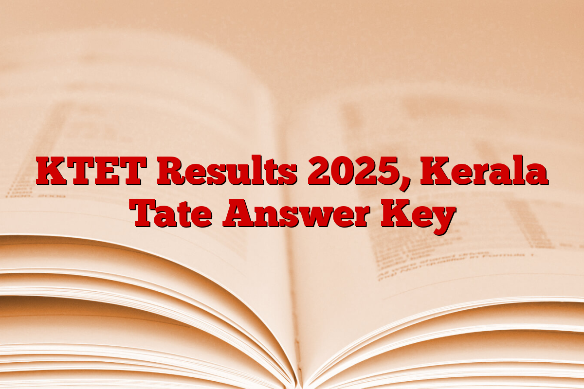 KTET Results 2025, Kerala Tate Answer Key