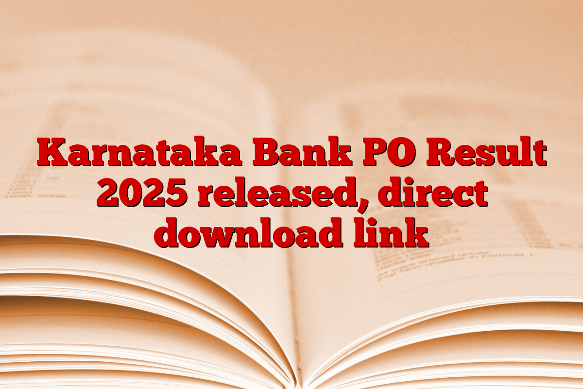 Karnataka Bank PO Result 2025 released, direct download link