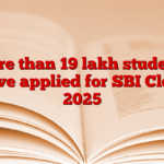 More than 19 lakh students have applied for SBI Clerk 2025