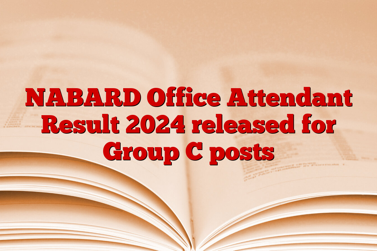 NABARD Office Attendant Result 2024 released for Group C posts