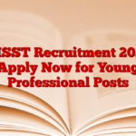 NISST Recruitment 2025 Apply Now for Young Professional Posts