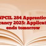 NPCIL 284 Apprentice Vacancy 2025: Application ends tomorrow