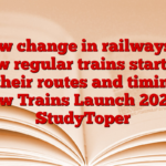 New change in railways! 3 new regular trains started, see their routes and timings 3 New Trains Launch 2025 – StudyToper