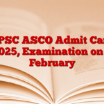 OPSC ASCO Admit Card 2025, Examination on 9 February