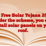 PM Free Solar Yojana 2025: Under the scheme, you can install solar panels on your roof.