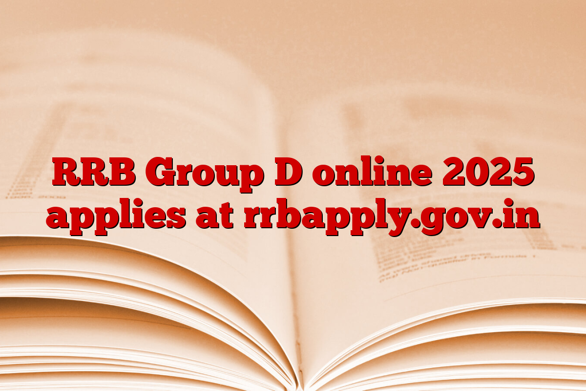 RRB Group D online 2025 applies at rrbapply.gov.in