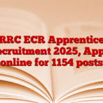 RRC ECR Apprentice Recruitment 2025, Apply online for 1154 posts