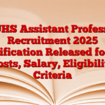 RUHS Assistant Professor Recruitment 2025 Notification Released for 77 Posts, Salary, Eligibility Criteria