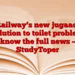 Railway’s new jugaad: Solution to toilet problem, know the full news – StudyToper