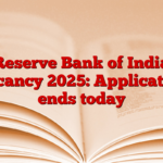 Reserve Bank of India Vacancy 2025: Application ends today