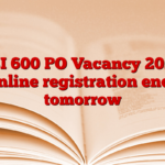 SBI 600 PO Vacancy 2025: Online registration ends tomorrow