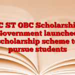 SC ST OBC Scholarship: Government launched scholarship scheme to pursue students