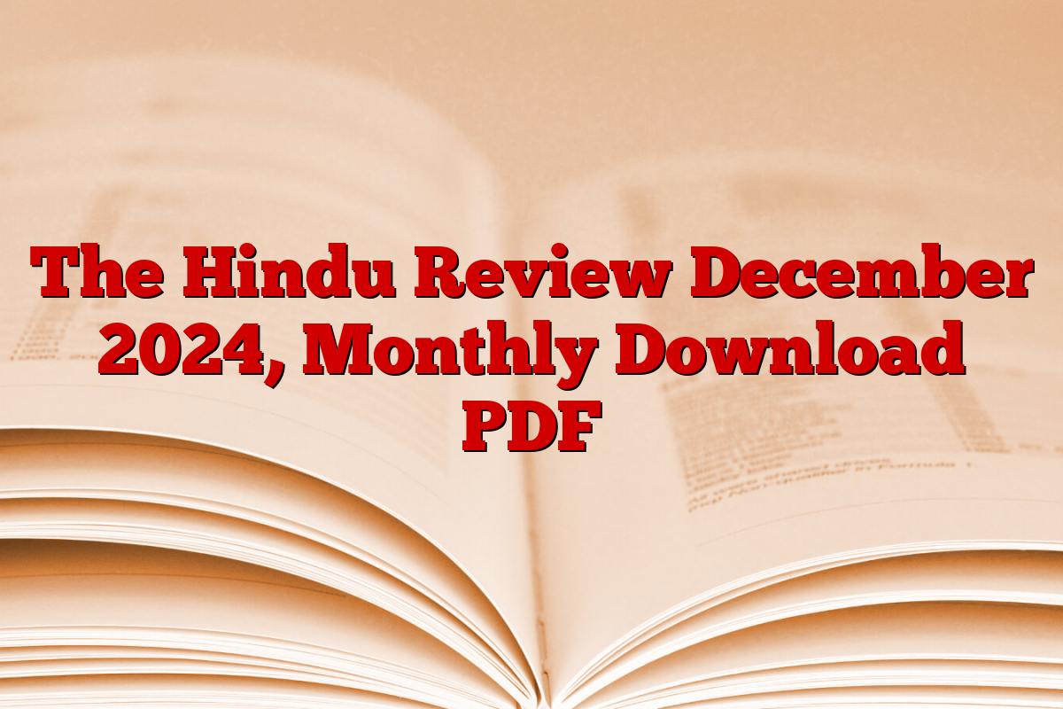 The Hindu Review December 2024, Monthly Download PDF