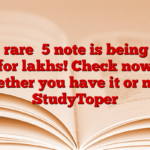 This rare ₹5 note is being sold for lakhs! Check now whether you have it or not – StudyToper