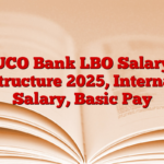 UCO Bank LBO Salary Structure 2025, Internal Salary, Basic Pay