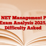 UGC NET Management Paper Exam Analysis 2025, Difficulty Asked