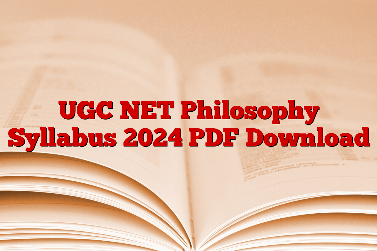 UGC NET Philosophy Syllabus 2024 PDF Download