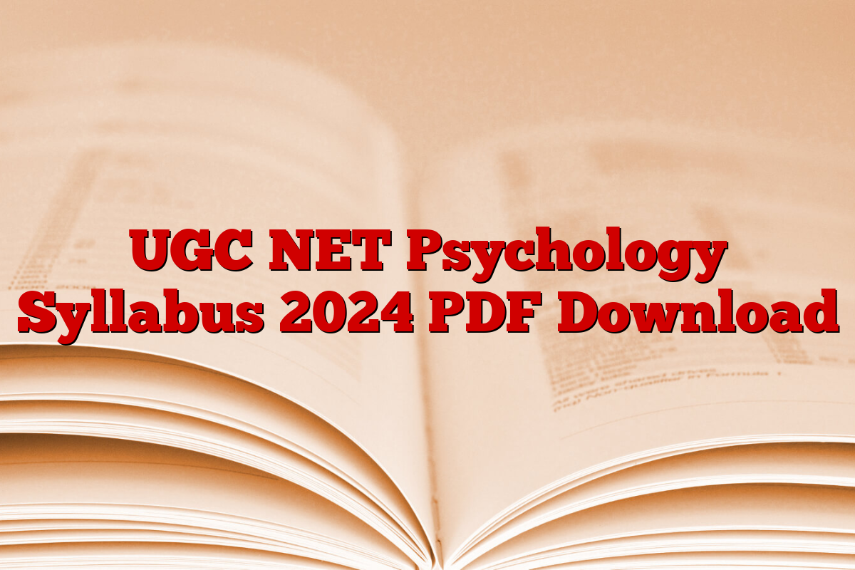 UGC NET Psychology Syllabus 2024 PDF Download