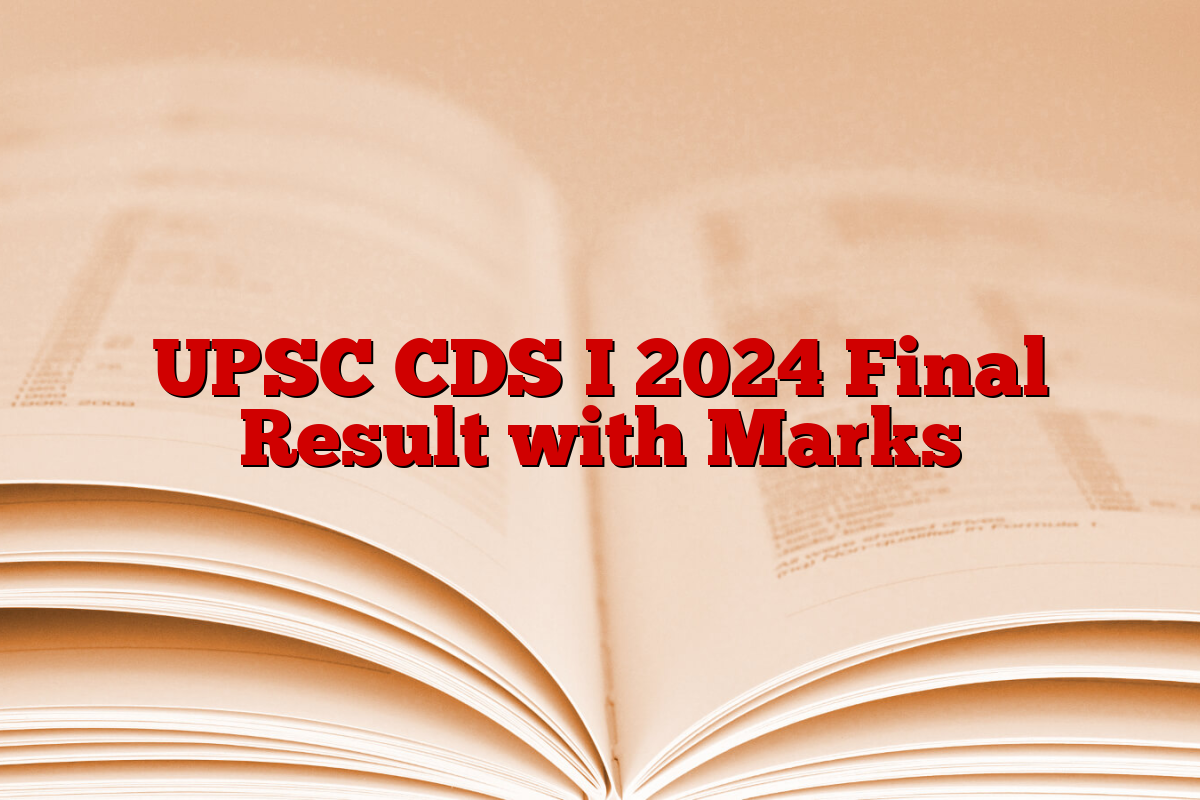 UPSC CDS I 2024 Final Result with Marks