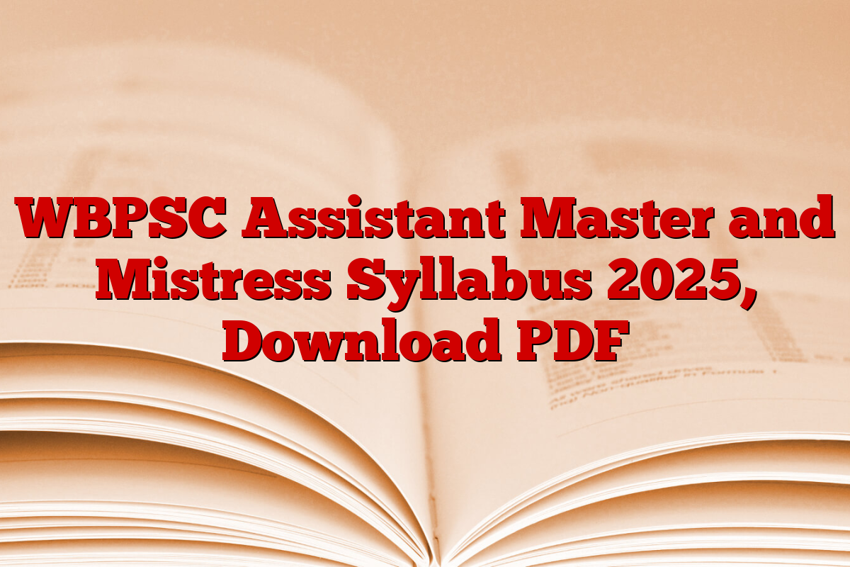 WBPSC Assistant Master and Mistress Syllabus 2025, Download PDF