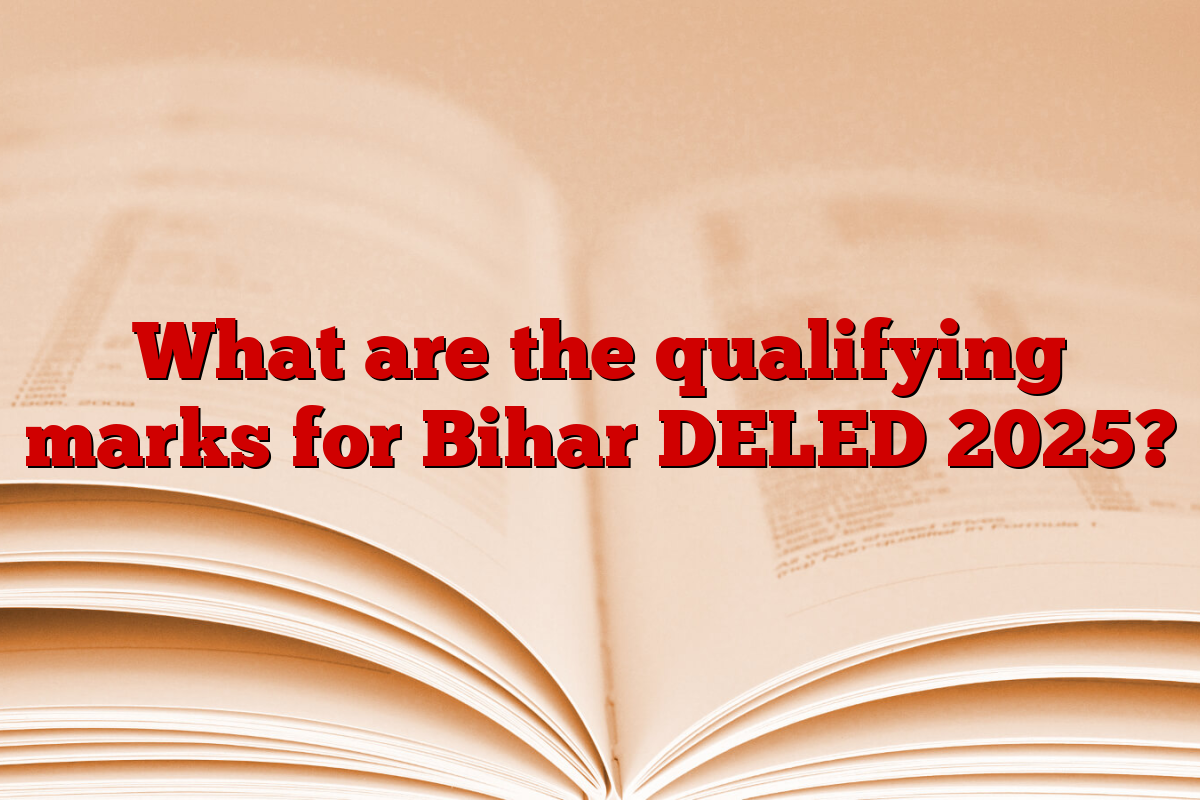 What are the qualifying marks for Bihar DELED 2025?