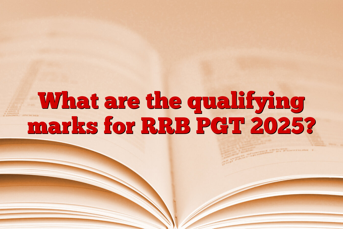 What are the qualifying marks for RRB PGT 2025?