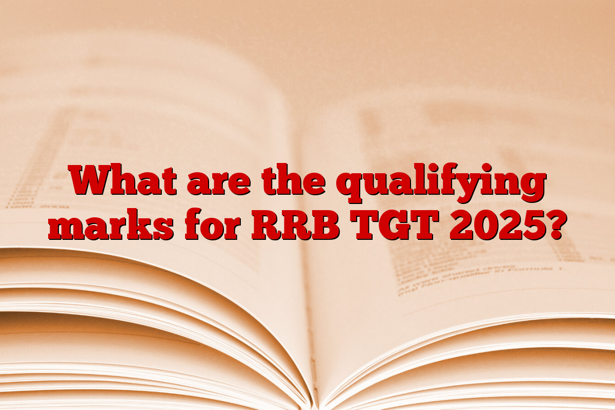 What are the qualifying marks for RRB TGT 2025?