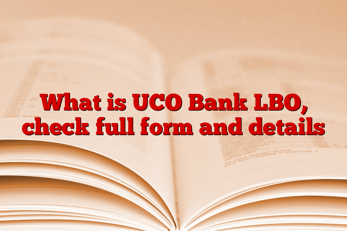 What is UCO Bank LBO, check full form and details