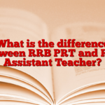 What is the difference between RRB PRT and RRB Assistant Teacher?